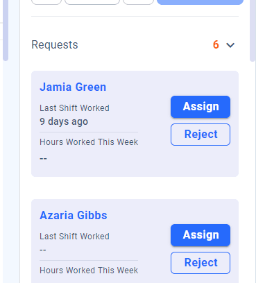 The shift order's request queue: six requests, each clinician listed with when they last worked and hours worked this week, beside Assign and Reject buttons.